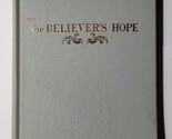 The Believer&#39;s Hope Oliver B. Greene 1969 Gospel Hour Hardcover  - $9.89