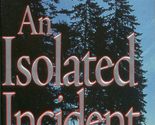 Isolated Incident, An [Paperback] Sloan, Susan - £2.34 GBP