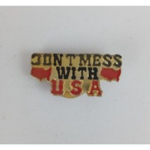 Vintage Don&#39;t Mess With The USA Lapel Hat Pin - £5.04 GBP