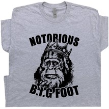 Notorious Bigfoot T Shirt Funny Sasquatch Shirts Funny Graphic Tee Cryptid Retro - £15.41 GBP