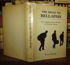 Oberling, Pierre The Road To Bellapais The Turkish Cypriot Exodus To Northern Cy - £104.28 GBP