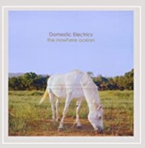  The Nowhere Ocean by Domestic Electrics Cd - £8.19 GBP