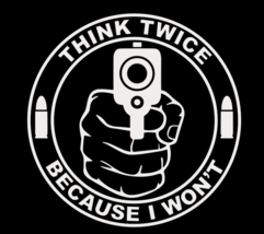 Think Twice Gun Rifle NRA 2A Vinyl Sticker Window Decal Car Truck SUV JDM - £2.66 GBP+