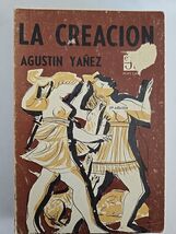 La Creación" by Agustín Yáñez, 3rd Edition 1959 Mexico Buenos Aires Rare 3a - $30.90