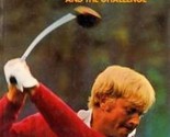 GOLF, The Passion and The Challenge 1977 Jack Nicklaus Cover - $14.85