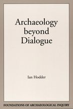 Archaeology Beyond Dialogue (Foundations of Archaeological Inquiry) [Pap... - £3.05 GBP