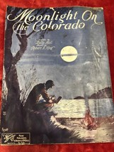 1930 Moonlight On The Colorado Vintage Sheet Music by Billy Moll &amp; Robert King - £11.81 GBP