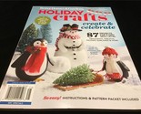 Better Homes &amp; Gardens Magazine Holiday Crafts Create &amp; Celebrate 87 Pro... - £9.50 GBP