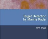 Target Detection by Marine Radar by John N Briggs - $97.69