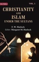 Christianity and Islam Under the Sultans Volume 1st  - £17.66 GBP