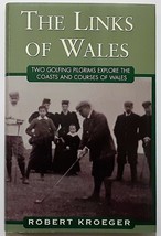 The Links of Wales : Two Golfing Pilgrims Explore the Coasts and C... Signed - £59.16 GBP