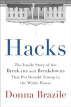 Hacks: The Inside Story of the Break-ins and Breakdowns That Put Donald Trump - £5.19 GBP