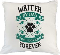 Make Your Mark Design Waiter Dog Lover White Pillow Cover for Staff, Crew, Men o - £19.71 GBP+
