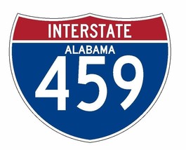 Interstate 459 Sticker R2043 Alabama Highway Sign Road Sign - £1.15 GBP+