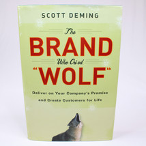 SIGNED The Brand Who Cried Wolf Deliver On Your Company&#39;s Promise HC Boo... - $53.04
