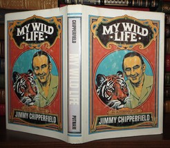 Chipperfield, Jimmy MY WILD LIFE  1st Edition 1st Printing - £39.29 GBP