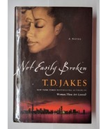 Not Easily Broken T. D. Jakes 2006 Hardcover - £5.53 GBP