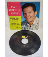PAT BOONE BRIGHTEST WISHING STAR AND FOOLS HALL OF FAME 45 RECORD 45-159... - £12.01 GBP
