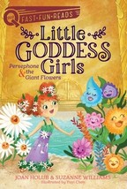 Persephone  the Giant Flowers: Little Goddess Girls 2 by Suzanne Williams - Good - £6.43 GBP