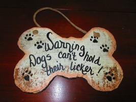 Hand Painted Dogs Can&#39;t Hold Their Licker Dog Bone Sign Made From Slate - $18.70