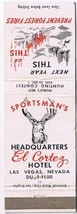 Matchbook Cover El Cortez Hotel Sportsmans Headquarters Las Vegas Nevada - £2.19 GBP