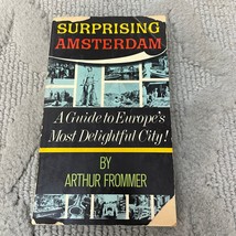 Surprising Amsterdam Travel Paperback Book by Arthur Frommer Pasmantier 1965 - £9.73 GBP