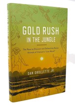 Dan Drollette Jr. Gold Rush In The Jungle The Race To Discover And Defend The R - £36.10 GBP