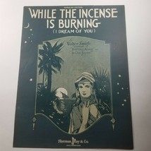 While the Incense is Burning I Dream of You Sheet Music by Walter Smith 1917 - $6.98