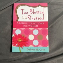 Too Blessed to be Stressed: 3-Minu- paperback, 9781634095693, Debora M C... - $4.70