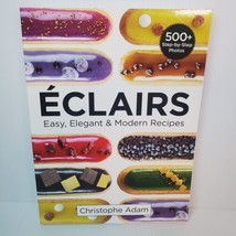 Eclairs : Easy, Elegant and Modern Recipes by Christophe Adam - Paperback - £12.81 GBP