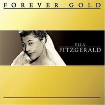 Ella Fitzgerald - Forever Gold: Ella Fitzgerald - Ella Fitzgerald CD S6VG The - £5.48 GBP