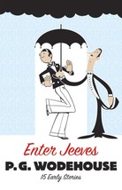 Enter Jeeves: 15 Early Stories [Paperback] P. G. Wodehouse - £8.65 GBP