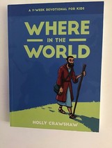 Where in the World. A 9-week devotional for kids. - £8.05 GBP