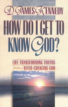 How Do I Get to Know God? Life-Transforming Truths from a Never-Changing God Ken - £3.87 GBP