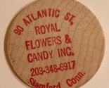 Vintage Royal Flowers &amp; Candy Inc Wooden Nickel Stamford Connecticut - $4.94