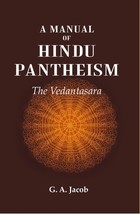 A Manual of Hindu Pantheism: The Vedantasara - £19.60 GBP