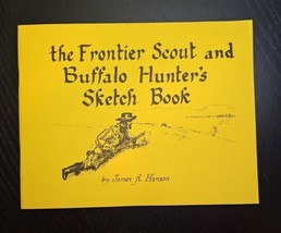 The Frontier Scout and Buffalo Hunters by James A Hanson 1st Ed 3rd Prin... - $52.52