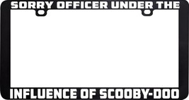Sorry Officer Driver Under Influence Of Scooby Doo Funny License Plate Frame - £5.47 GBP