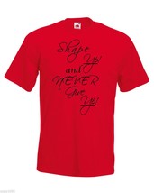 Mens T-Shirt Quote Shape up and Never Give Up, Inspirational Text Shirts - $24.74