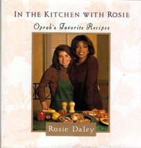 In the Kitchen with Rosie: Oprah&#39;s Favorite Recipes Cookbooks by Rosie Daley - £1.81 GBP