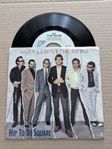 Huey Lewis: Hip To Be Square / Same Chrysalis 7&quot; Single 45 Rpm - $5.94