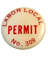 Vintage Laborers Union Local 309 Permit  Rock Island IL Illinois Pinback... - $10.84