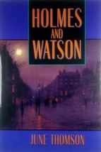 Holmes and Watson by June Thomson / 2001 Hardcover with Jacket - £1.78 GBP