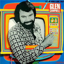 Glen campbell its the world gone crazy thumb200