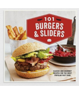 101 Burgers &amp; Sliders: Classic and gourmet recipes for the most popu... ... - $14.01