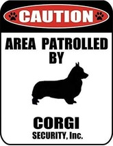 Metal Tin Sign Caution Area Patrolled by a Corgi Dog Sign Metal Aluminum... - £9.50 GBP