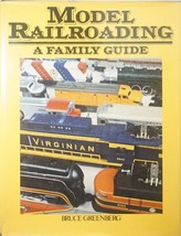 Model Railroading: A Family Hardcover Guide By Bruce Greenberg Publishin... - $5.00