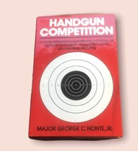 Handgun Competition Hardcover Book 1978 By Major George C. Nonte, Jr. With DJ - £44.44 GBP