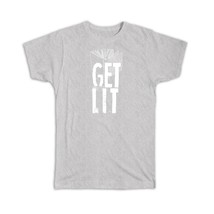 Get Lit : Gift T-Shirt For Book Reader Lover Reading Coworker Hobby Books Knowle - £20.08 GBP