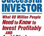 The Successful Investor: What 80 Million People Need to Know to Invest P... - £2.34 GBP